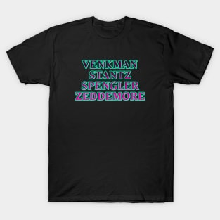 Venkman Stantz Spengler Zeddemore #2 T-Shirt